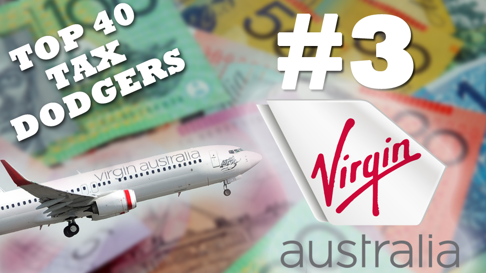 Virgin Australia is the third biggest tax dodger in Australia.